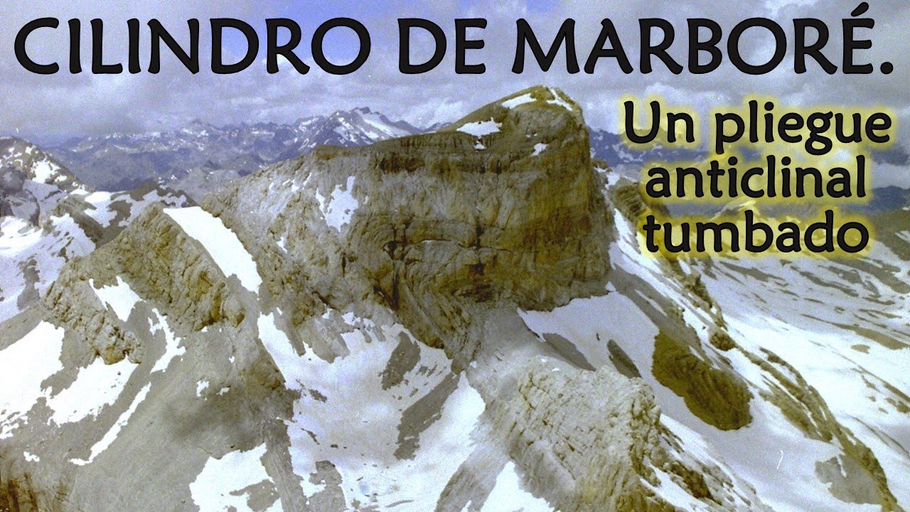 Origen geológico del Cilindro de Marboré. Un pliegue anticlinal tumbado
