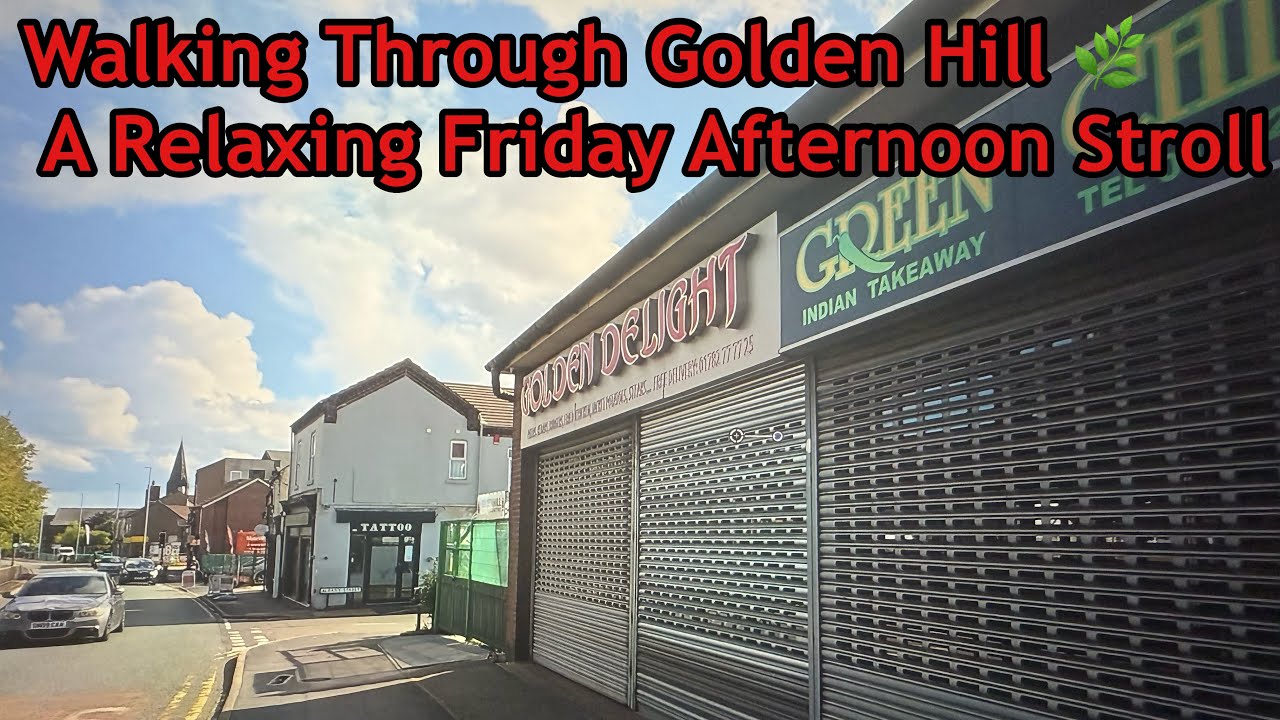 WALKING IN GOLDENHILL ON A FRIDAY AFTERNOON