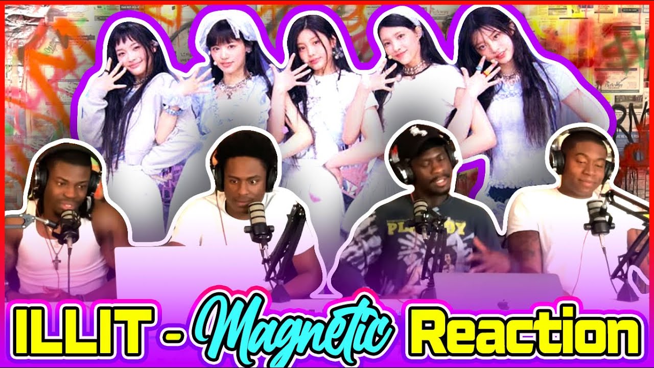 ILLIT (아일릿) ‘Magnetic’ Official MV | Reaction