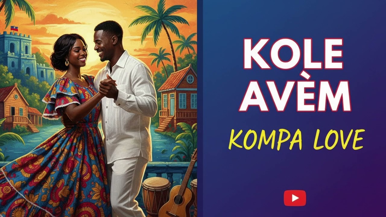 Kole Avèm | KOMPA LOVE | BÈL BOUT KOMPA Official