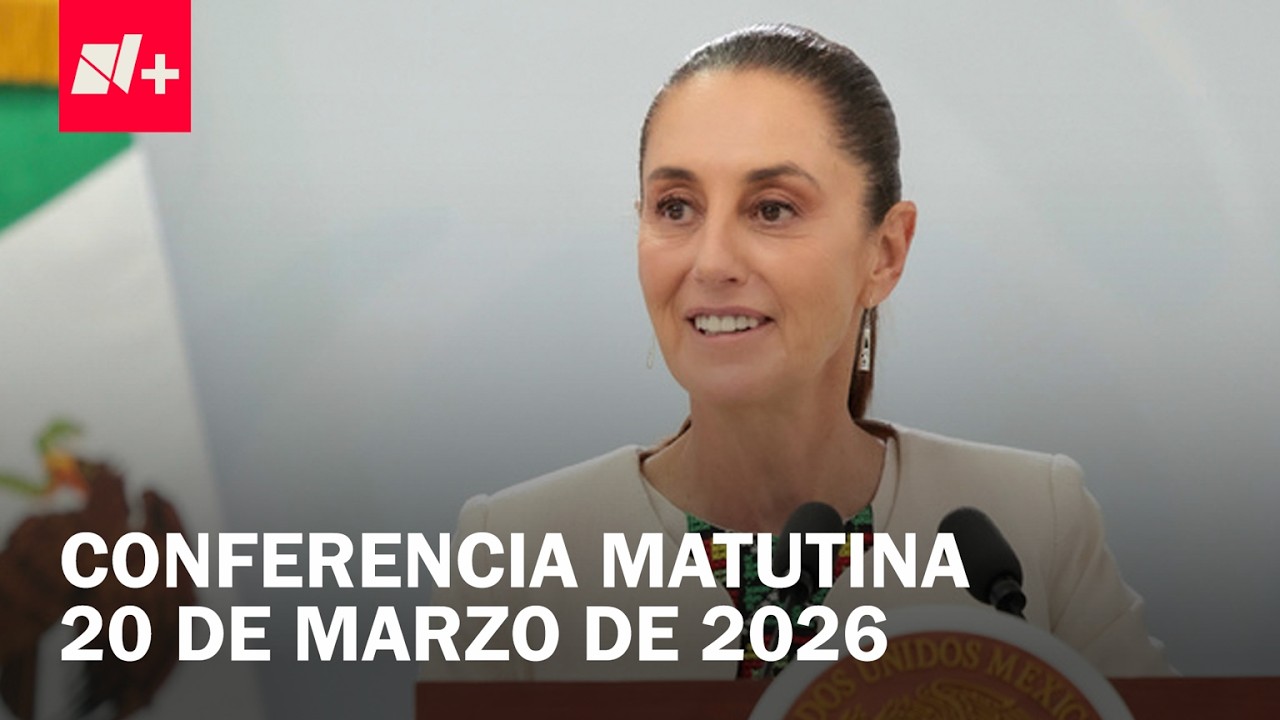 Conferencia de Claudia Sheinbaum hoy jueves 20 de marzo de 2026