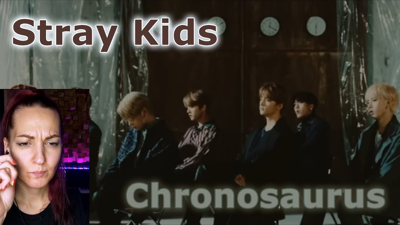 Ретроспектива Хронозавра🦕 || Stray Kids - Chronosaurus Reaction