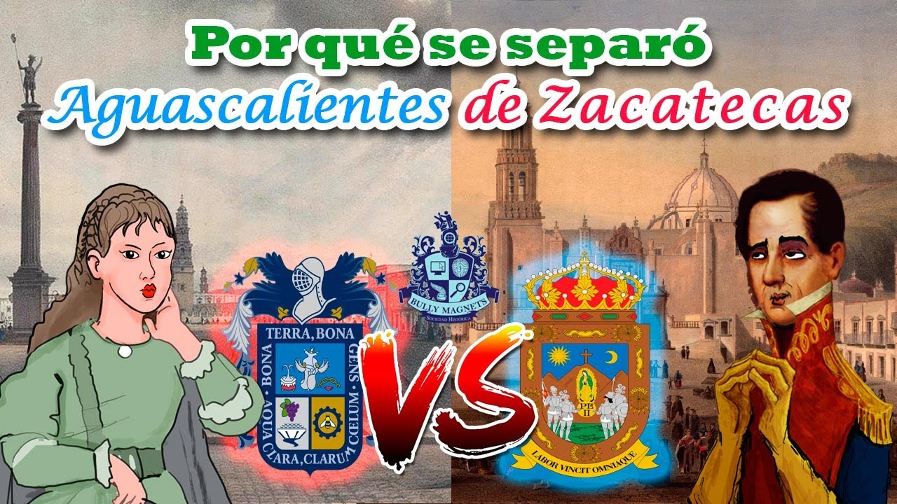 ¿Por qué se separó Aguascalientes de Zacatecas? 💋 El beso de Santa Anna - Bully Magnets - Documental