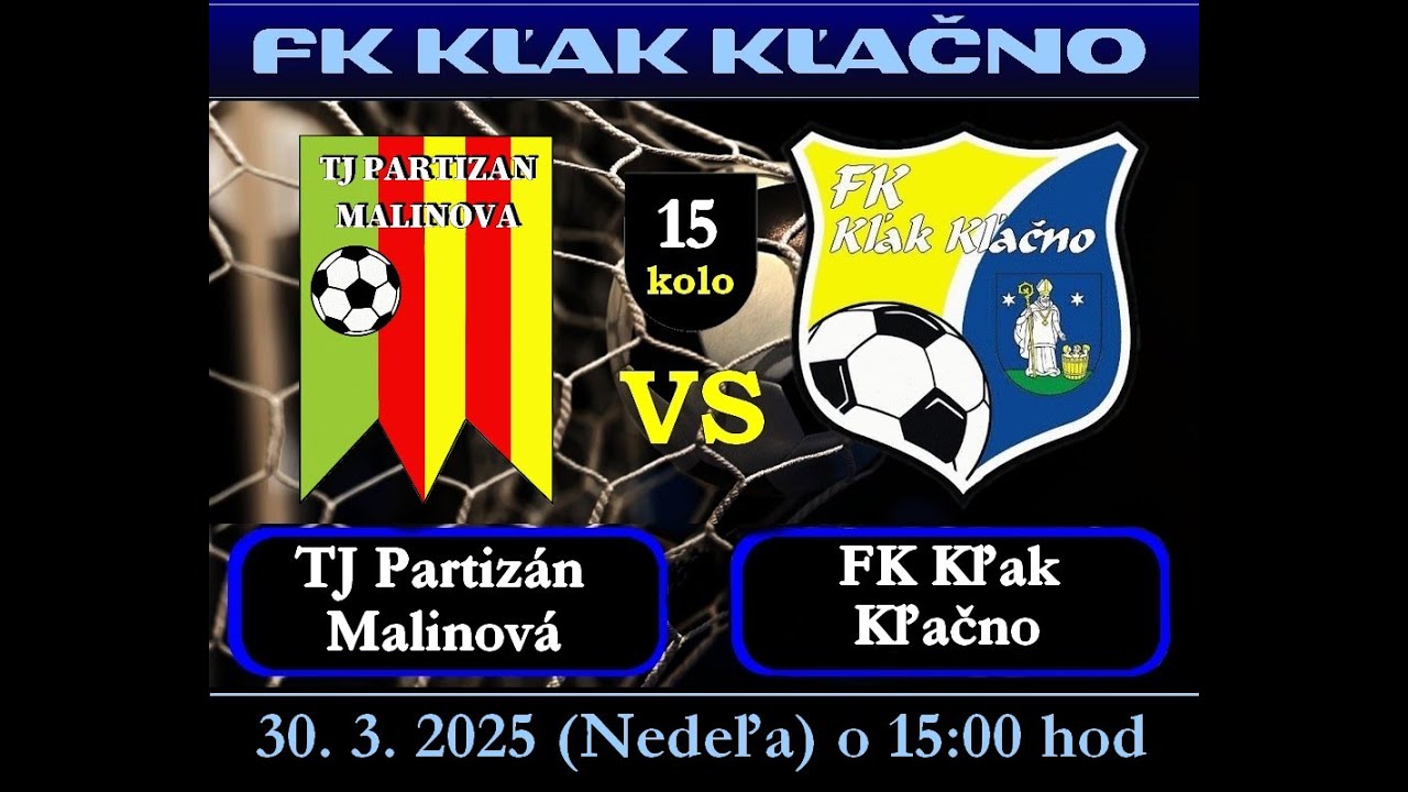 TJ Partiz&aacute;n Malinov&aacute; - FK Kľak Kľačno 2:2 (1:0) 30.3.2025