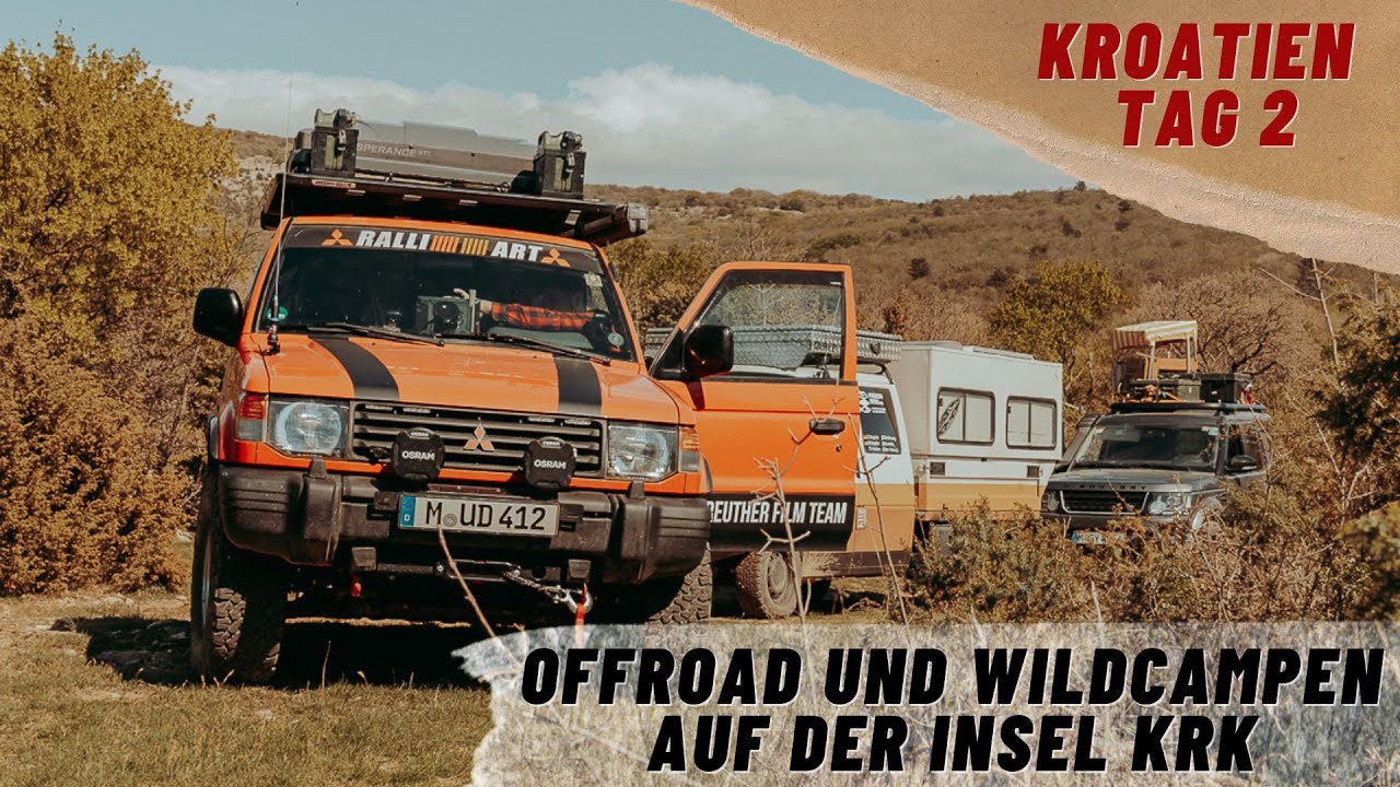 Offroad in Kroatien / Wildcampen / Sturm