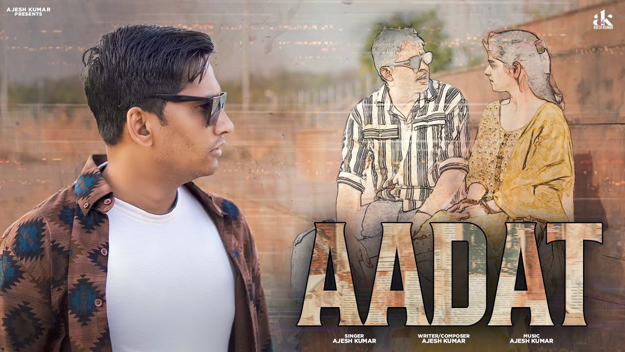 AADAT (OFFICIAL VIDEO) AJESH KUMAR | NEW HARYANVI SONG 2024 | NEW SAD SONG 2024