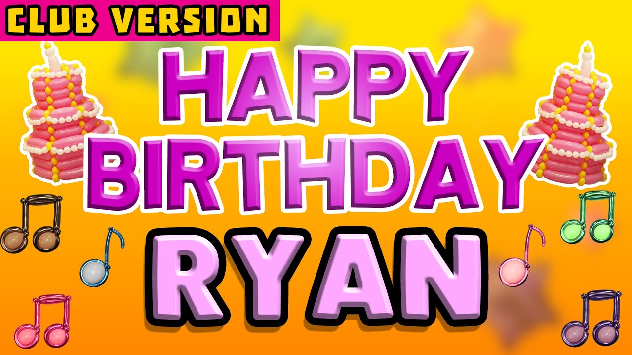 Happy Birthday RYAN | POP Version 2 | The Perfect Birthday Song for RYAN