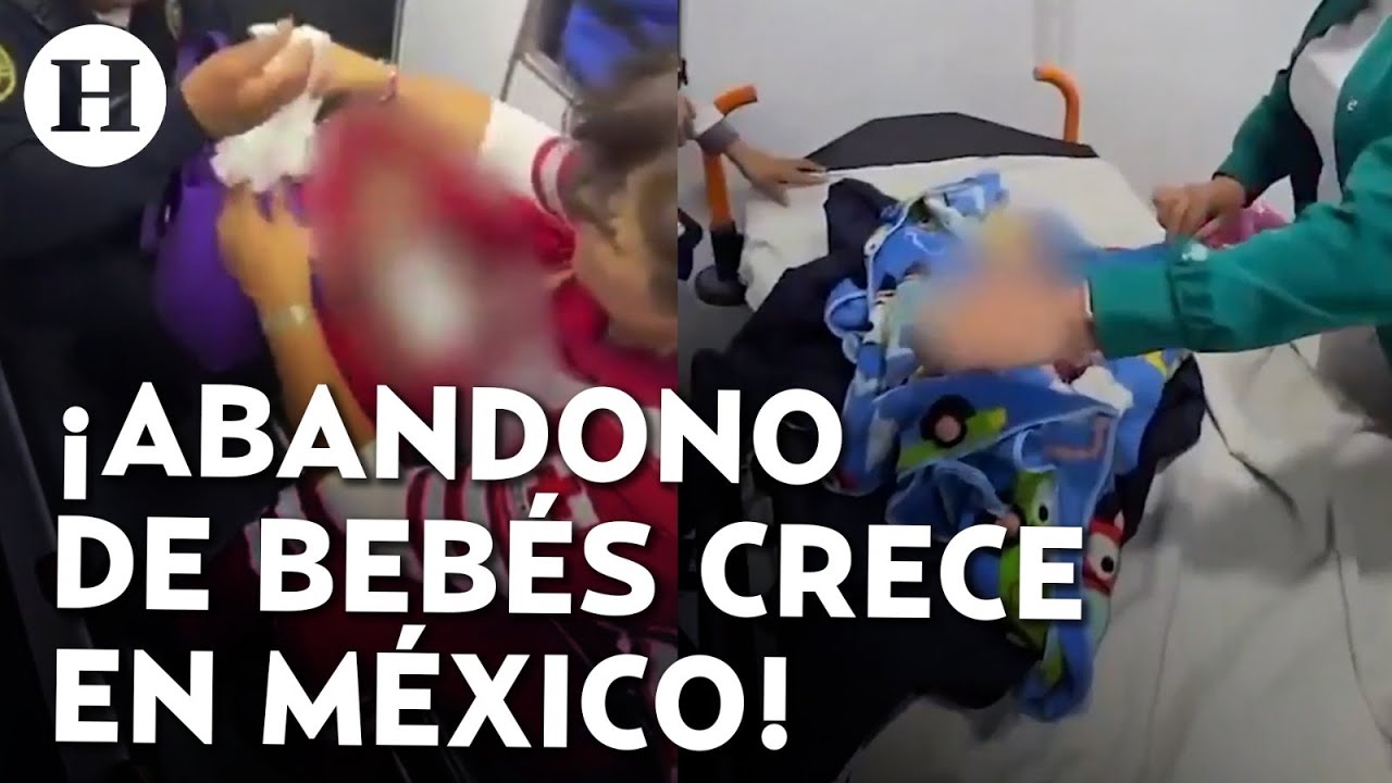 &iquest;Qu&eacute; est&aacute; pasando con los beb&eacute;s en M&eacute;xico? Abandono infantil increment&oacute; 70% en los &uacute;ltimos a&ntilde;os