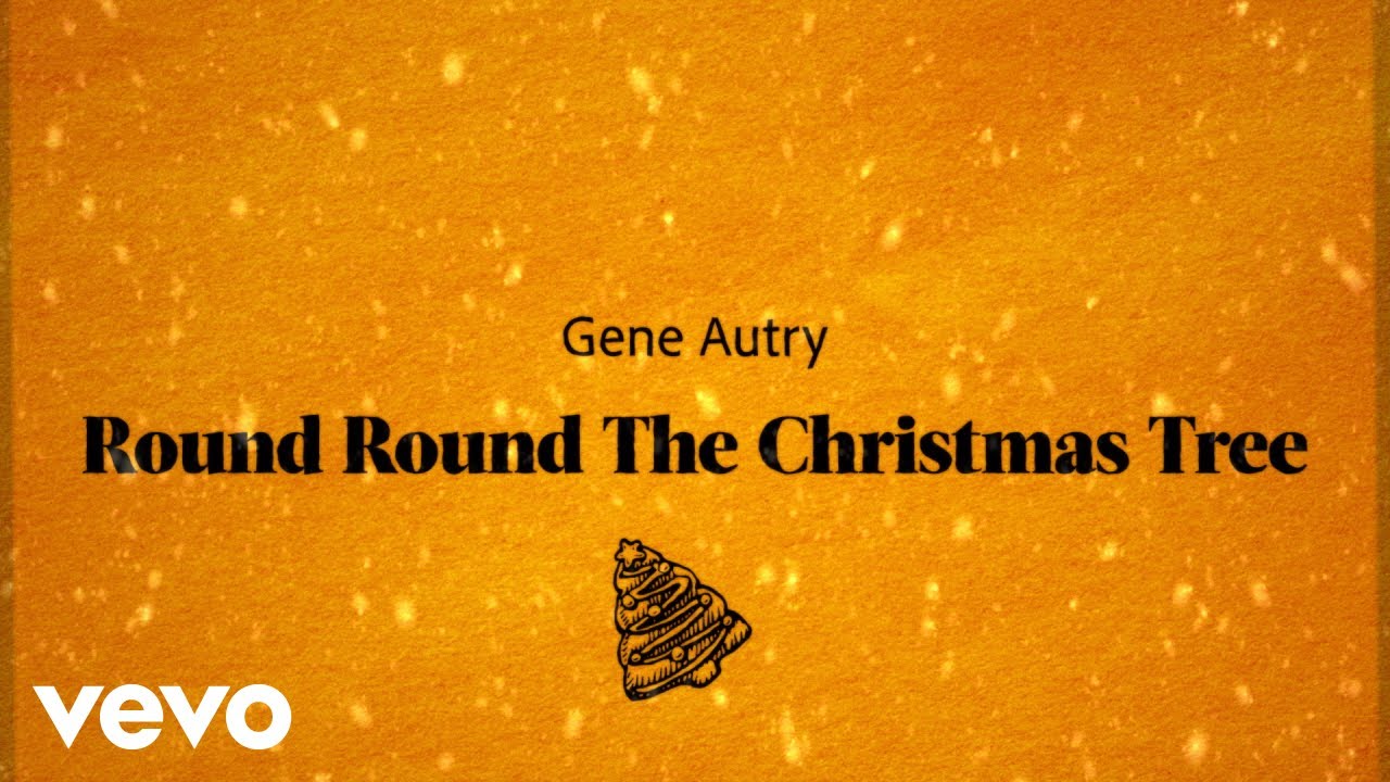 Gene Autry - Round, Round the Christmas Tree (Official Lyric Video)