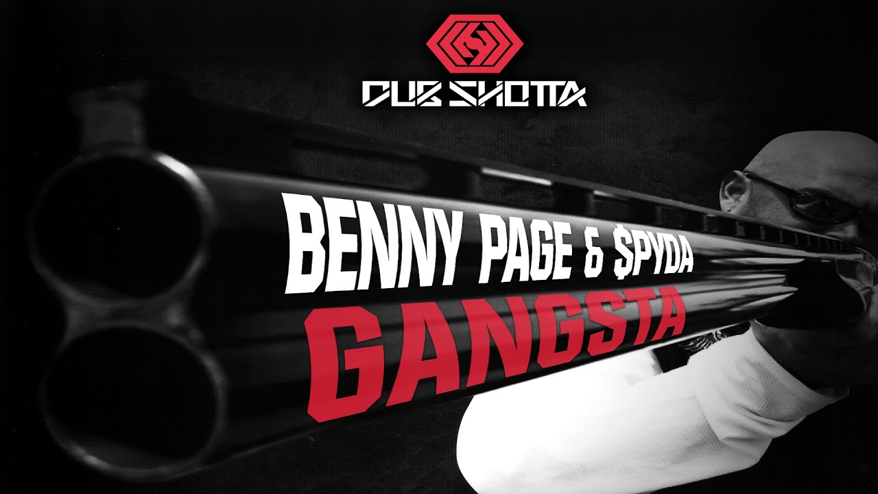 Gangsta - Benny Page & MC Spyda - Dub Shotta Recordings