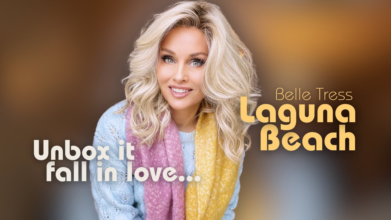 UNBOX Belle Tress LAGUNA BEACH in 3 COLORS!  / Milkshake Blonde R / Crushed Almond R / Dark Brown HL