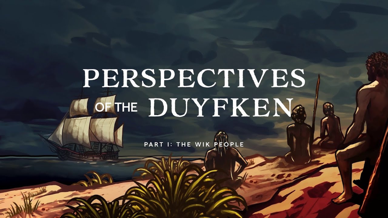 Perspectives of the Duyfken - Part I - The Wik People