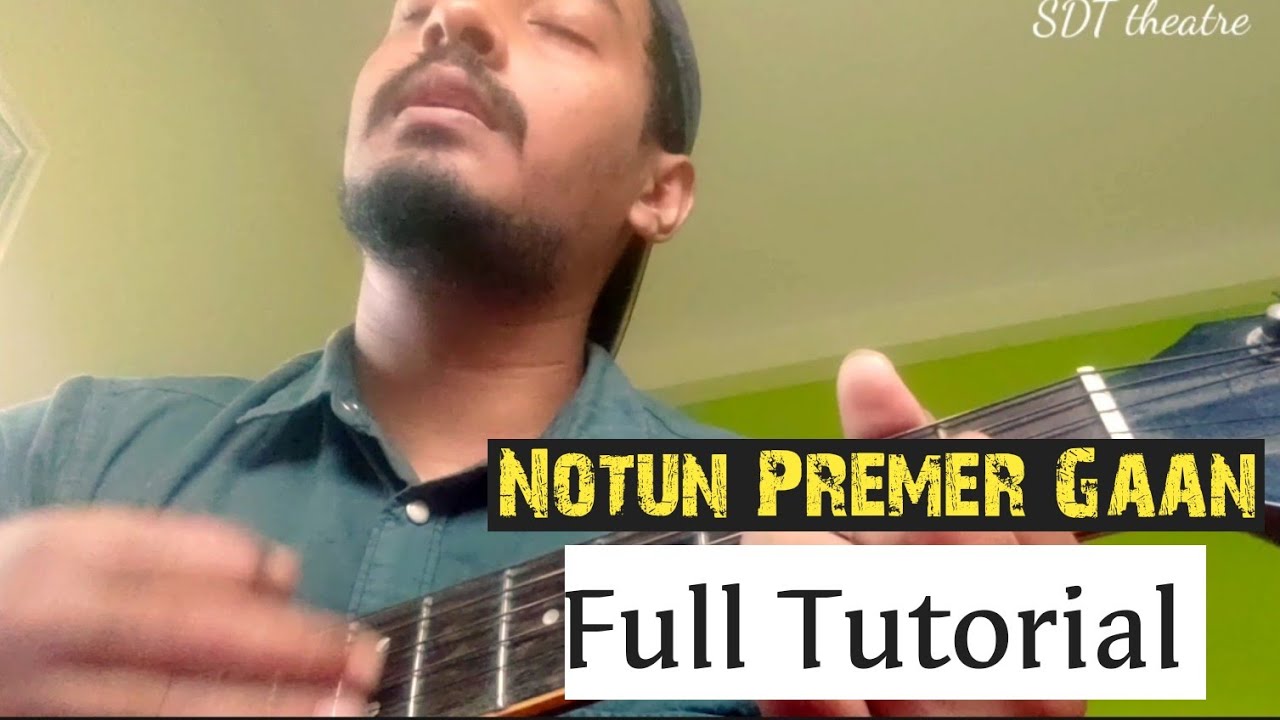 Notun Premer Gaan| Perfect Tutorial with Chords n Rhythms