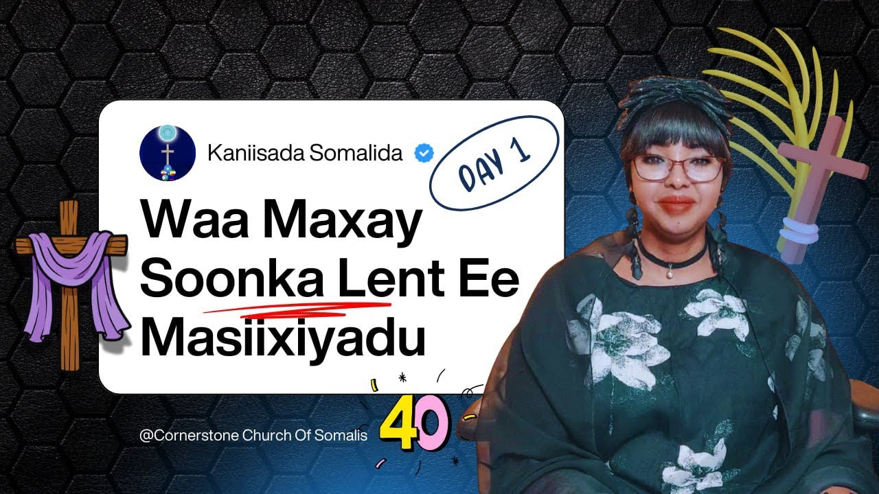 Day 1: Soonka masiixiyada lent waa maxay? 
