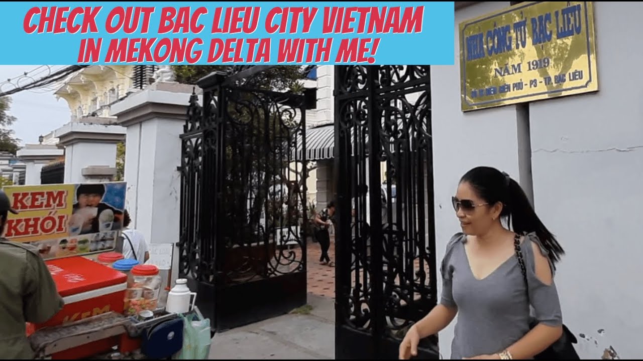 Have You Ever Been To Bac Lieu City In Vietnam? Let Me Take You On A Street Tour!