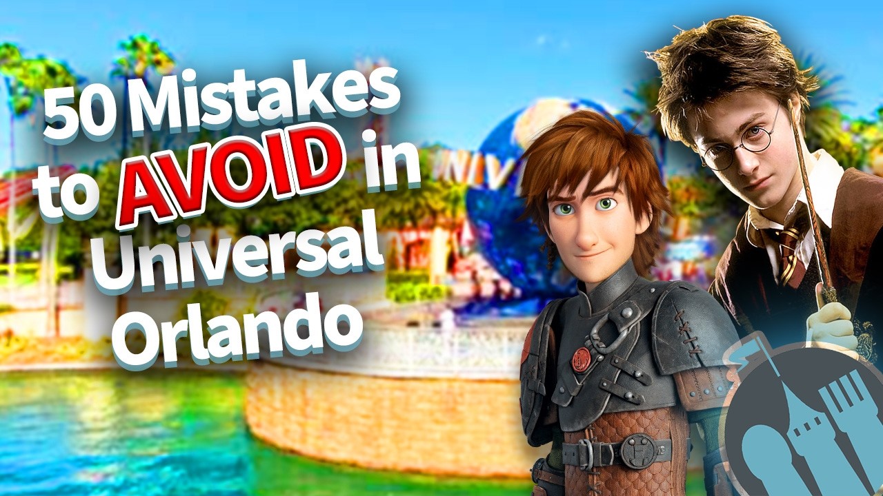 50 Mistakes to Avoid in Universal Orlando