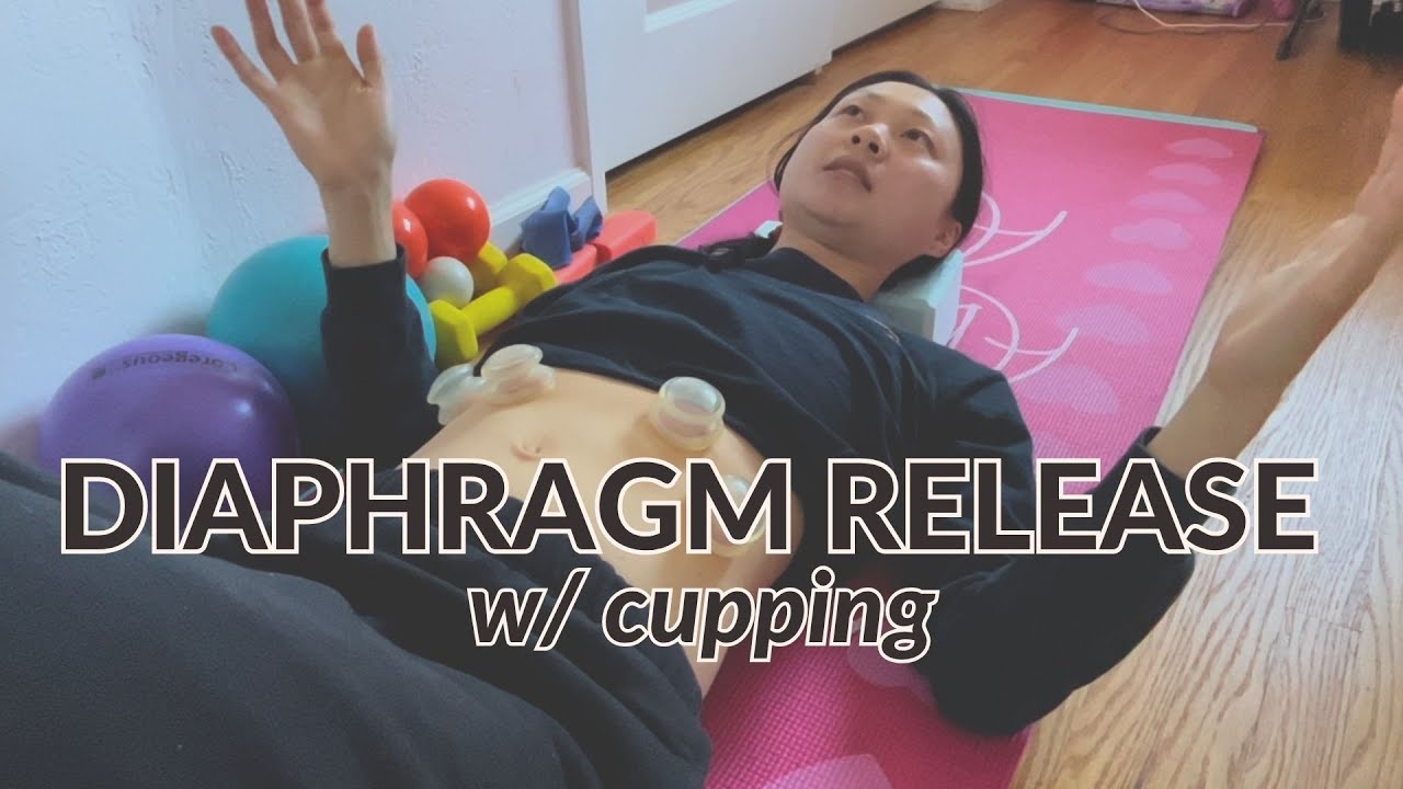 Diaphragm Release with Cupping