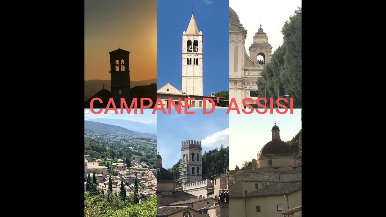 CAMPANE DI ASSISI (PG)   SUONATE VARIE DELLE CHIESE PIÙ IMPORTANTI!!!