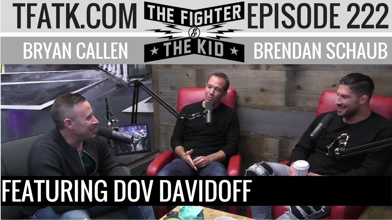 The Fighter and The Kid - Episode 222:  Dov Davidoff