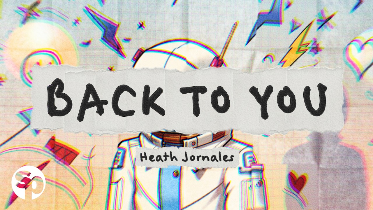 Heath Jornales - 'Back to You' (Main Version) Official Lyric Video