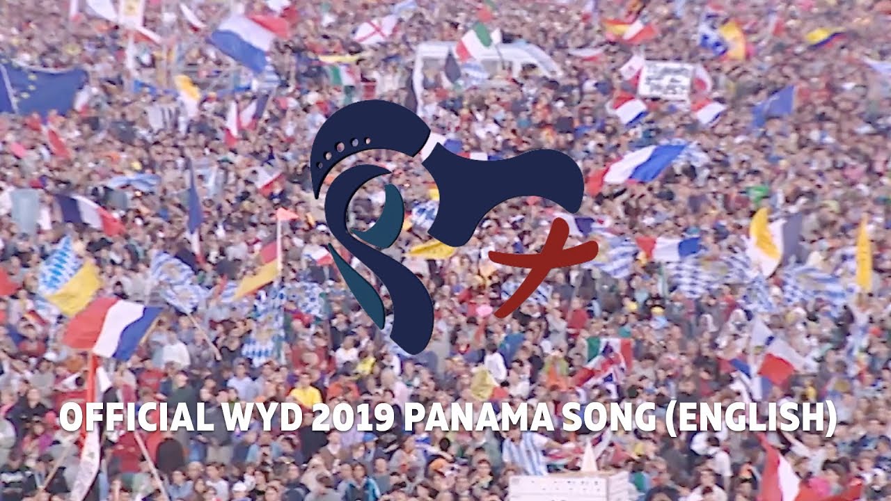 Official Song of WYD Panama 2019 (English Translation) 