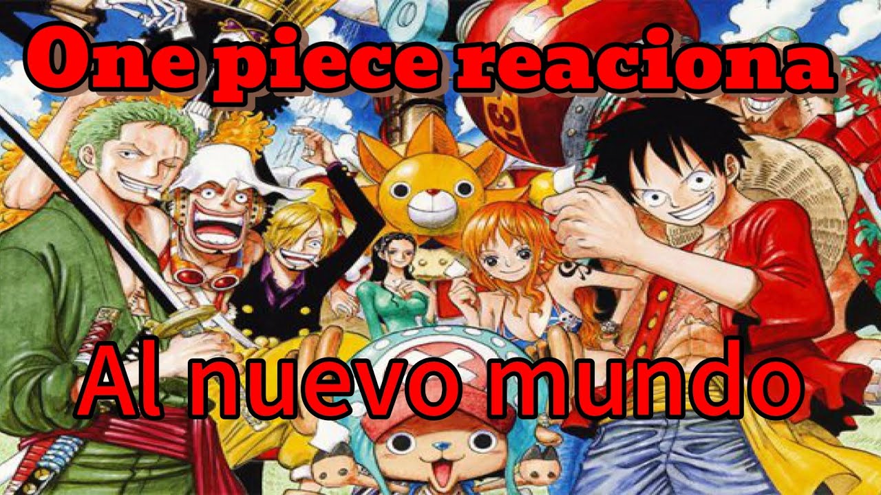 Qhps si One piece reacciona a la nueva era cap nuevo mundo
