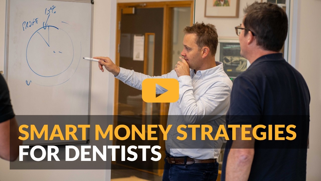 Smart Money Strategies for Dentists: An Accountant & IFA in Conversation