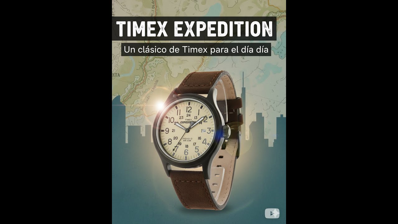 Timex Expedition, un reloj econ&oacute;mico y una marca con mucha Historia 
