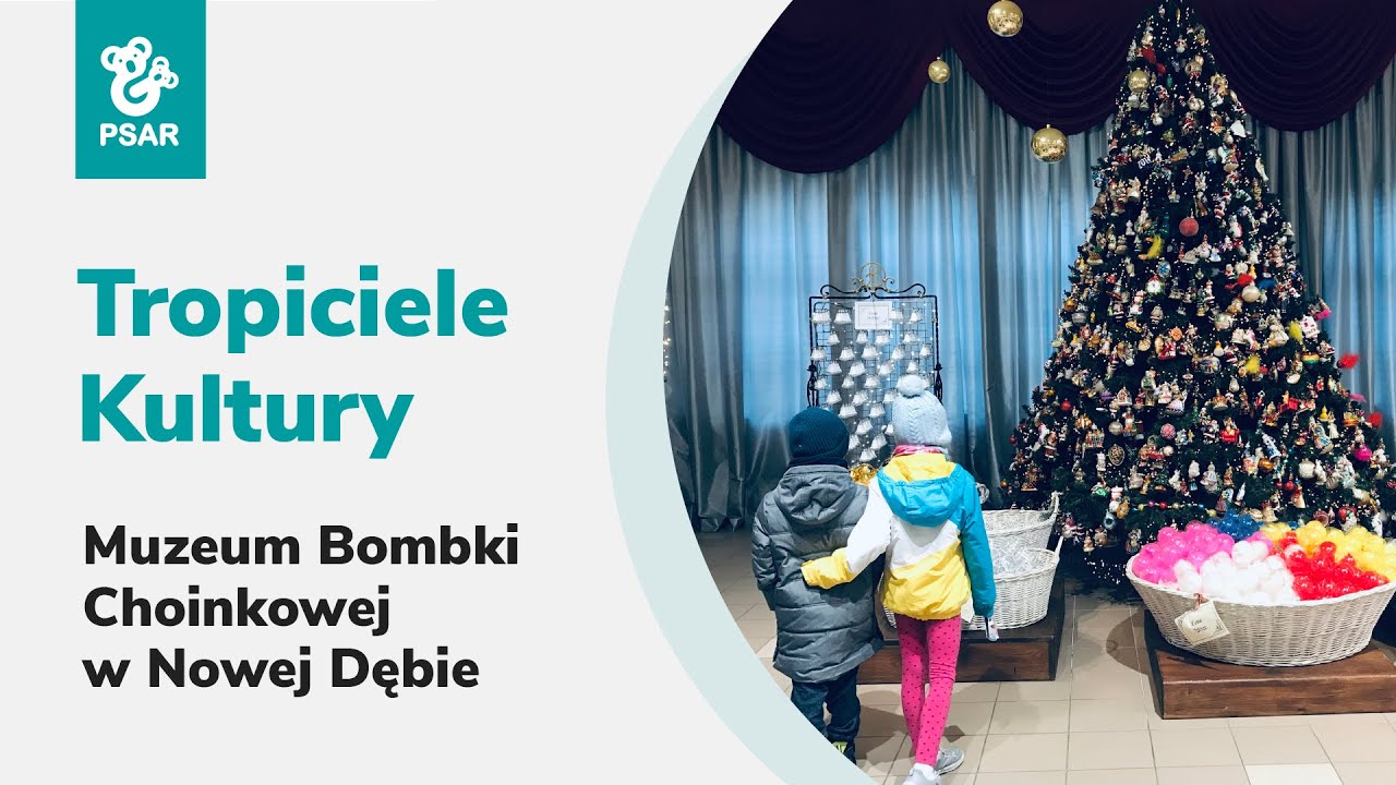 Tropiciele Kultury. Reportaż z Muzeum Bombki Choinkowej w Nowej Dębie