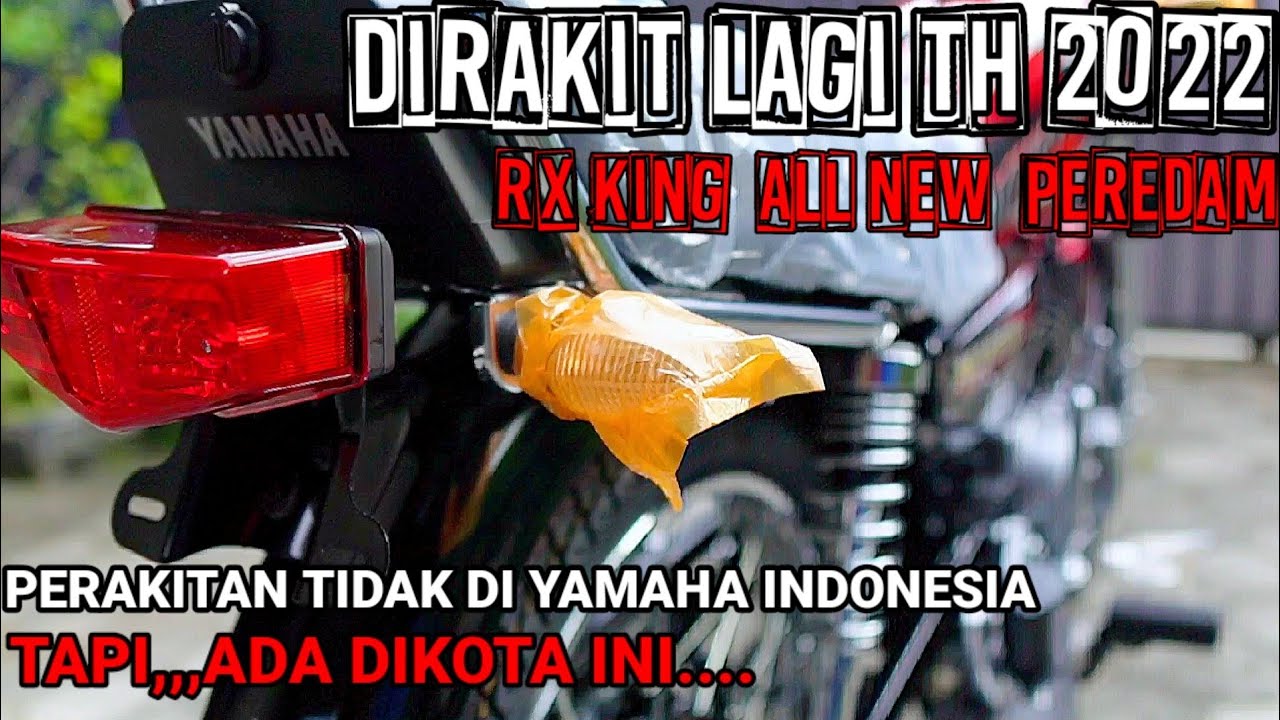 PERAKITAN RX KING NEW PEREDAM DI TAHUN 2022