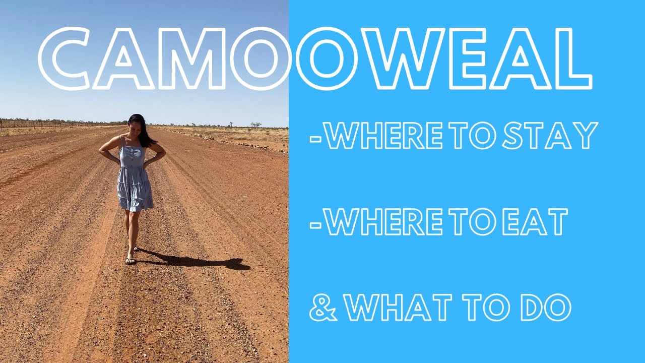 CAMOOWEAL! Where to stay, Where to eat & What to do!
