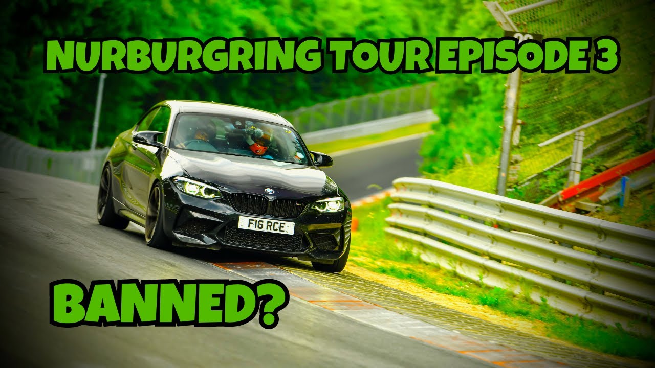 Nurburgring Tour Day 3 - Nordschleife Lappin' & Gappin'