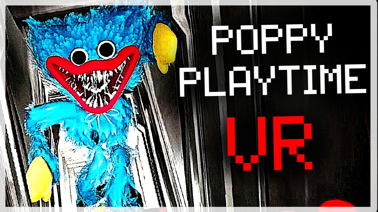 Poppy Playtime в VR