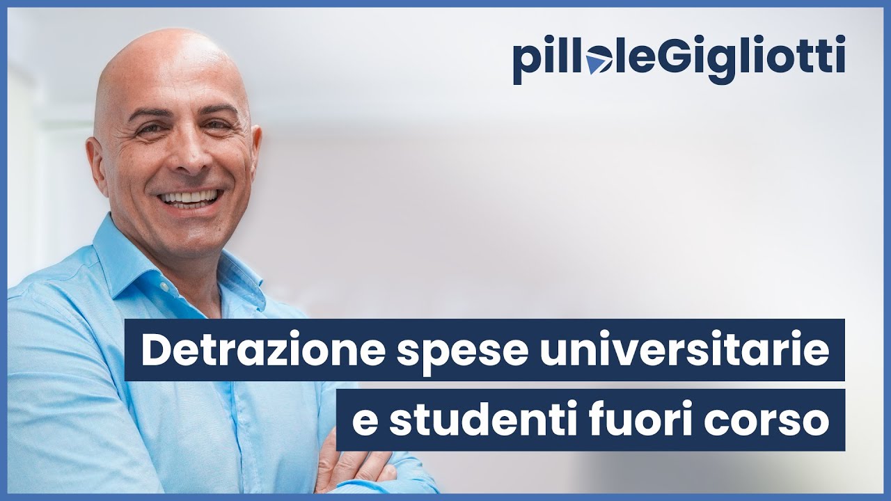 Detrazione spese universitarie e studenti fuori corso