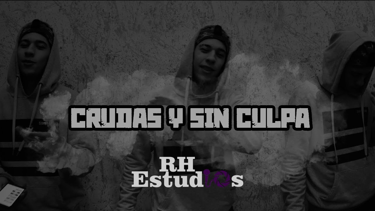 RH Estudios | Crudas y Sin Culpa - TETO Beat (Video oficial)