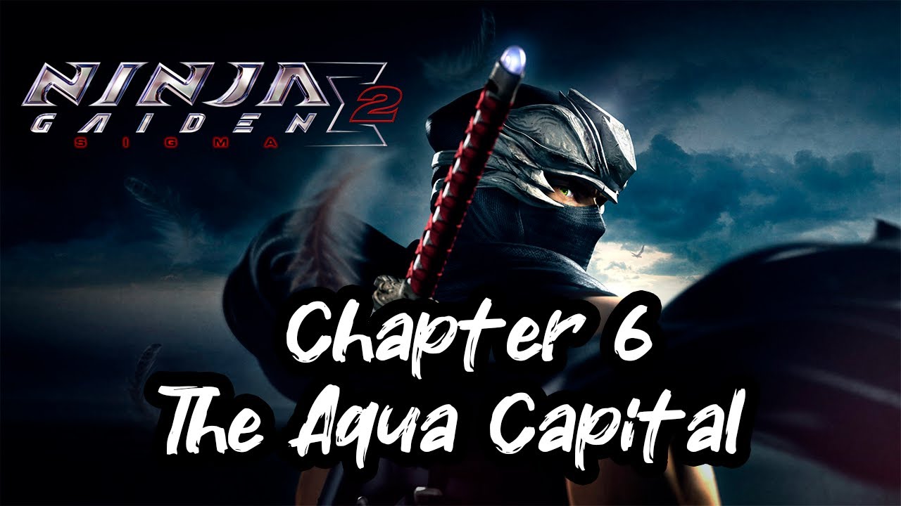 NINJA GAIDEN SIGMA 2 - Прохождение / Глава 6 / The aqua capital / HARD / Без комментариев