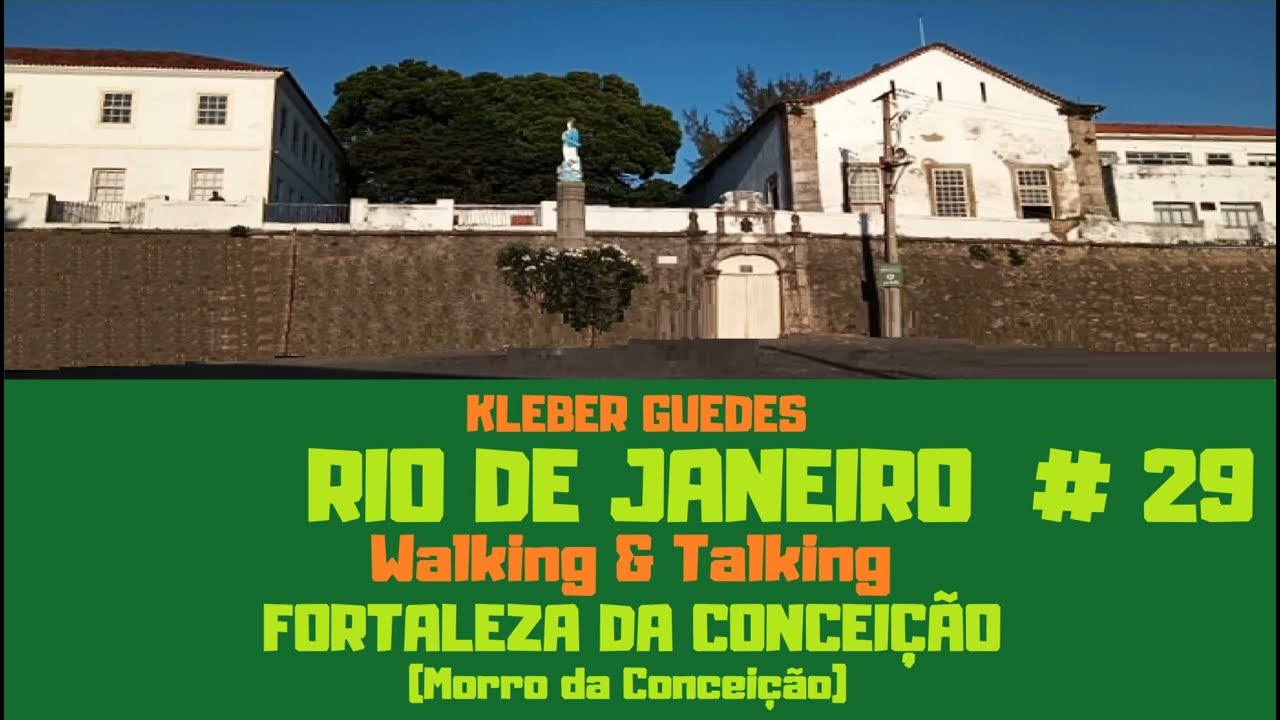 RIO DE JANEIRO - FORTALEZA DA CONCEIÇÃO - Kleber Guedes - Walking & Talking - #29
