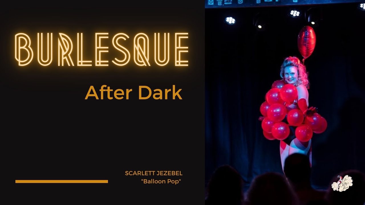 Scarlett Jezebel “Balloon Pop” at Burlesque After Dark (February 2022)