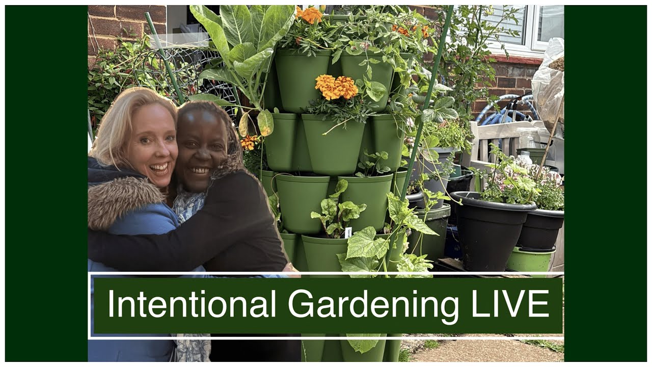 Intentional Gardening LIVE &ndash; Real Planning, Real Gardens, Real Solutions