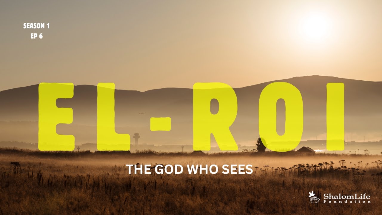 El Roi (אֵל רֳאִי) – The God who sees. S1 - EP6 I Bro. Amalesh Kumar