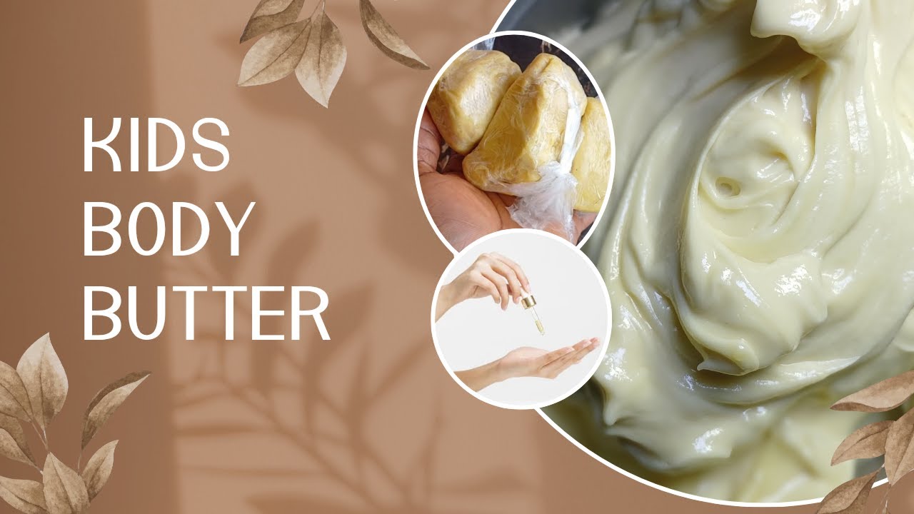 D.I.Y moisturising body butter for kids/ How to make kids body butter