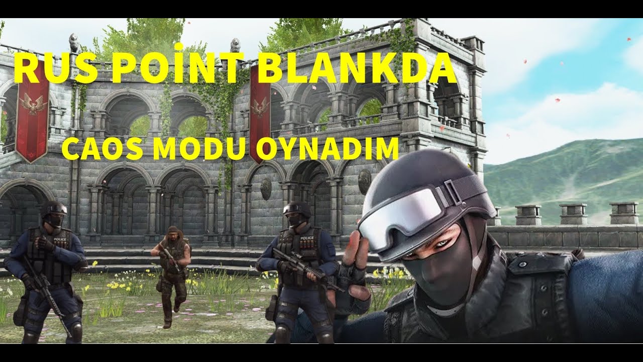 RUS POİNT BLANKINDA KAOS MODU OYNADIQ