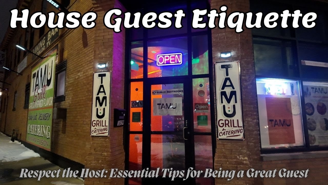 How to Impress Your Host: The Do’s and Don’ts of Being a Guest