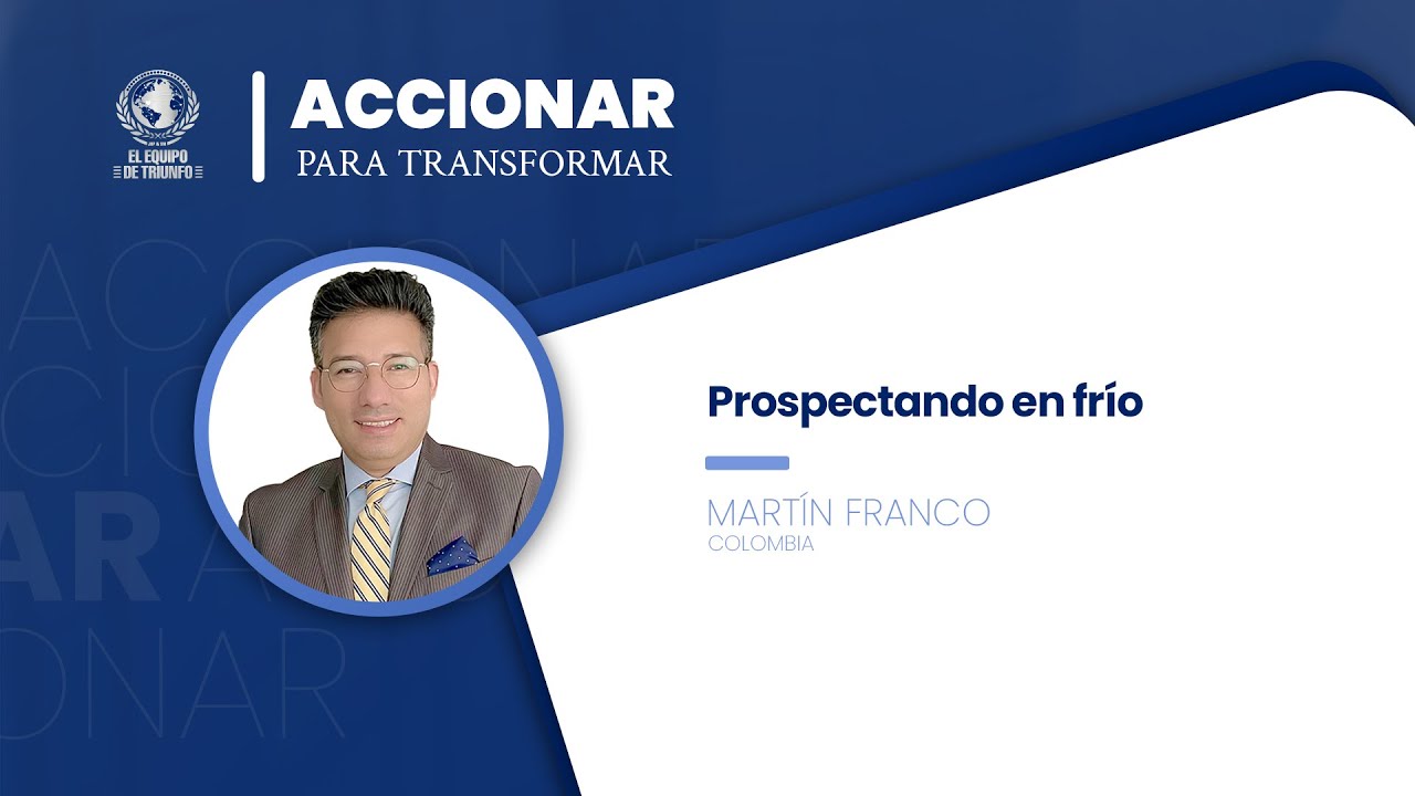 Prospectando en frío | Accionar para transformar