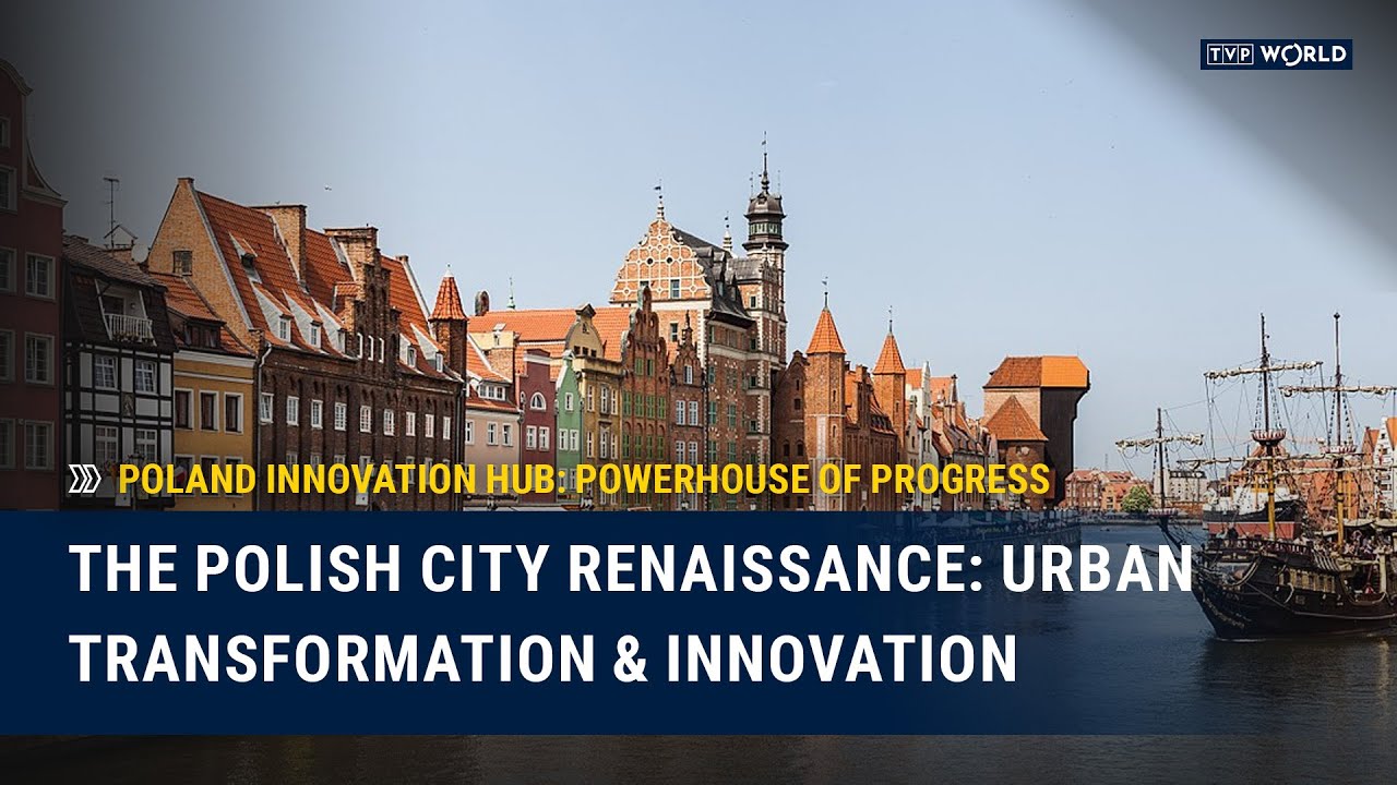 Episode 4. The Polish City Renaissance: Urban Transformation & Innovation | Poland Innovation Hub