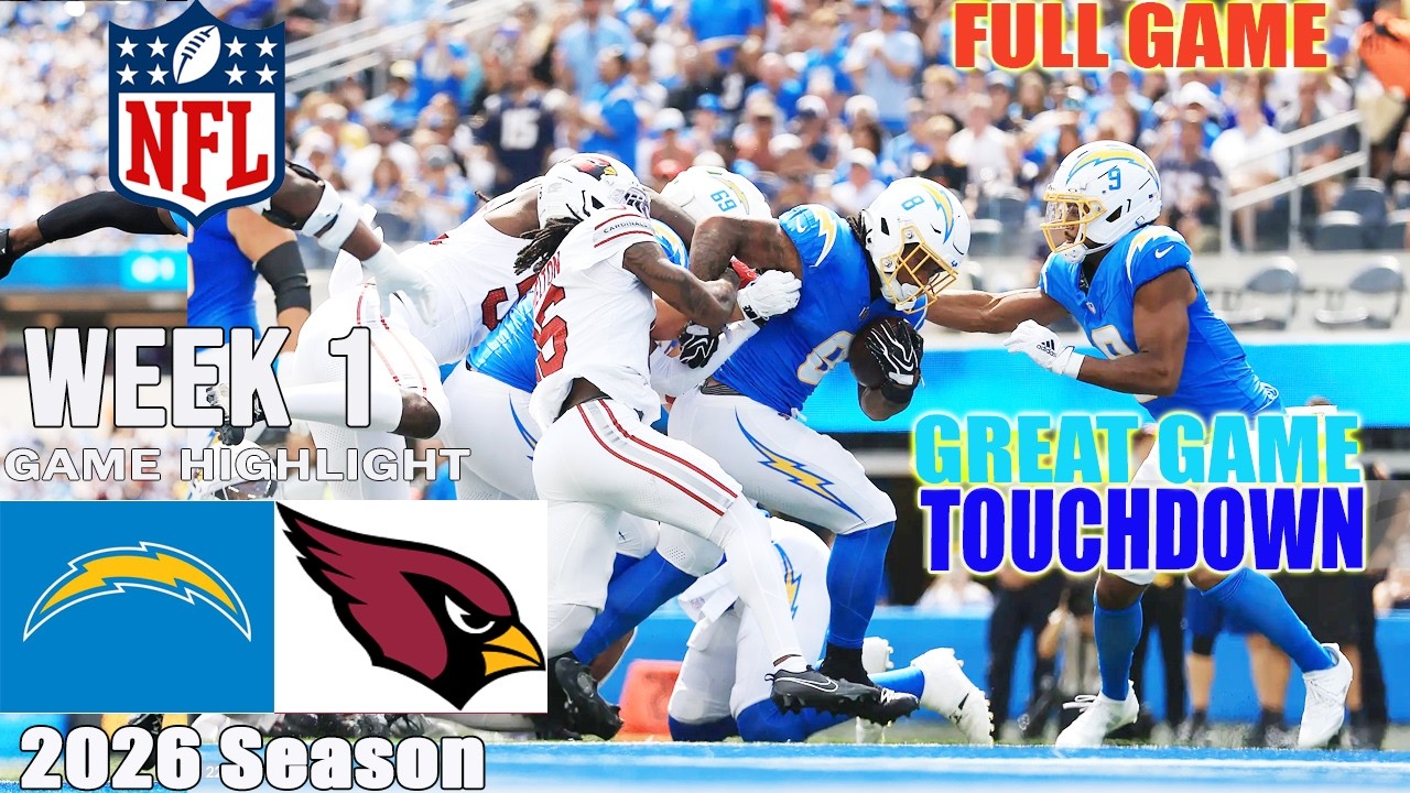 Cardinals vs. Chargers WEEK1 Sept 13, 2026 | Full Game Highlights | NFL Season 2026