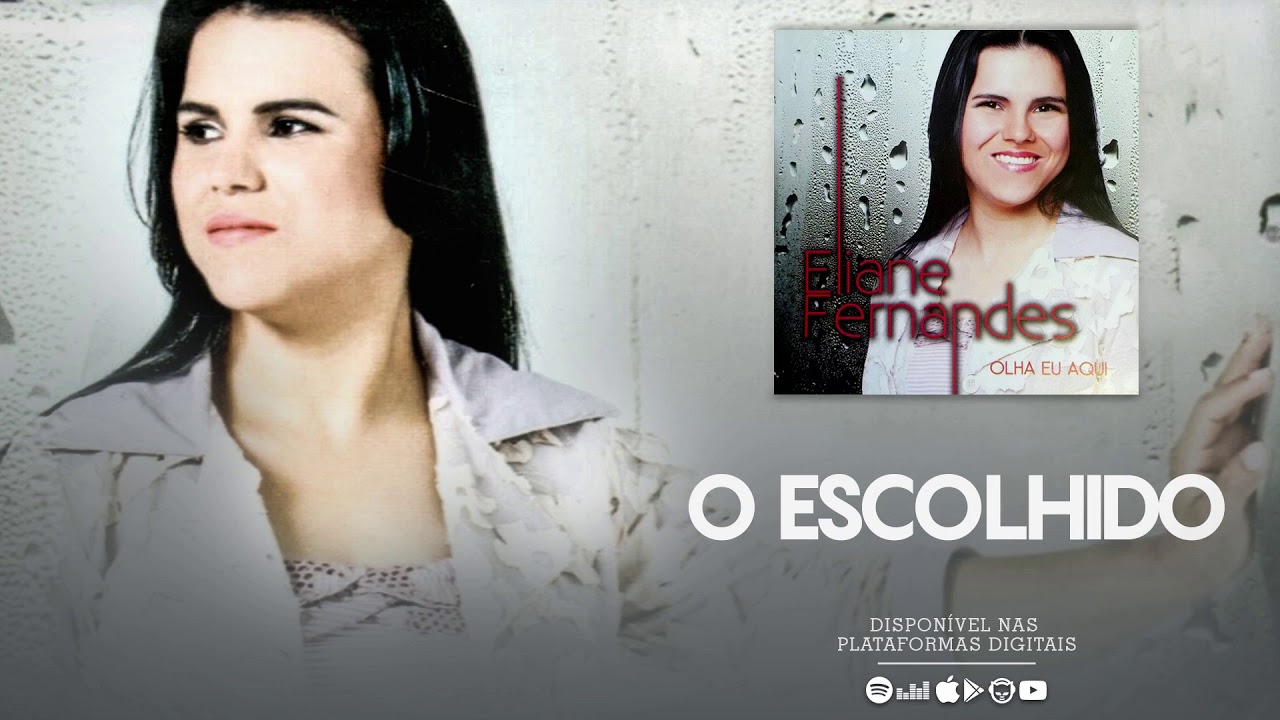 Eliane Fernandes - O Escolhido | CD Olha Eu Aqui