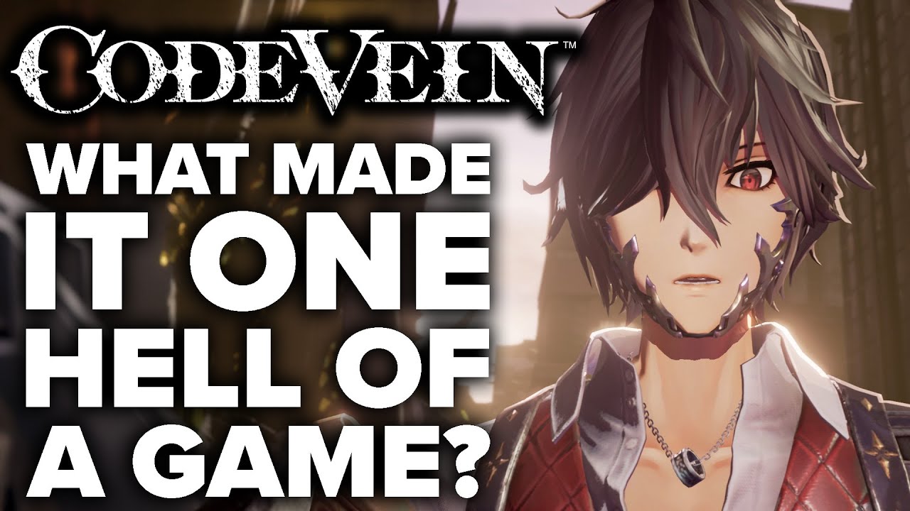 What Made Code Vein One Hell of A Game?