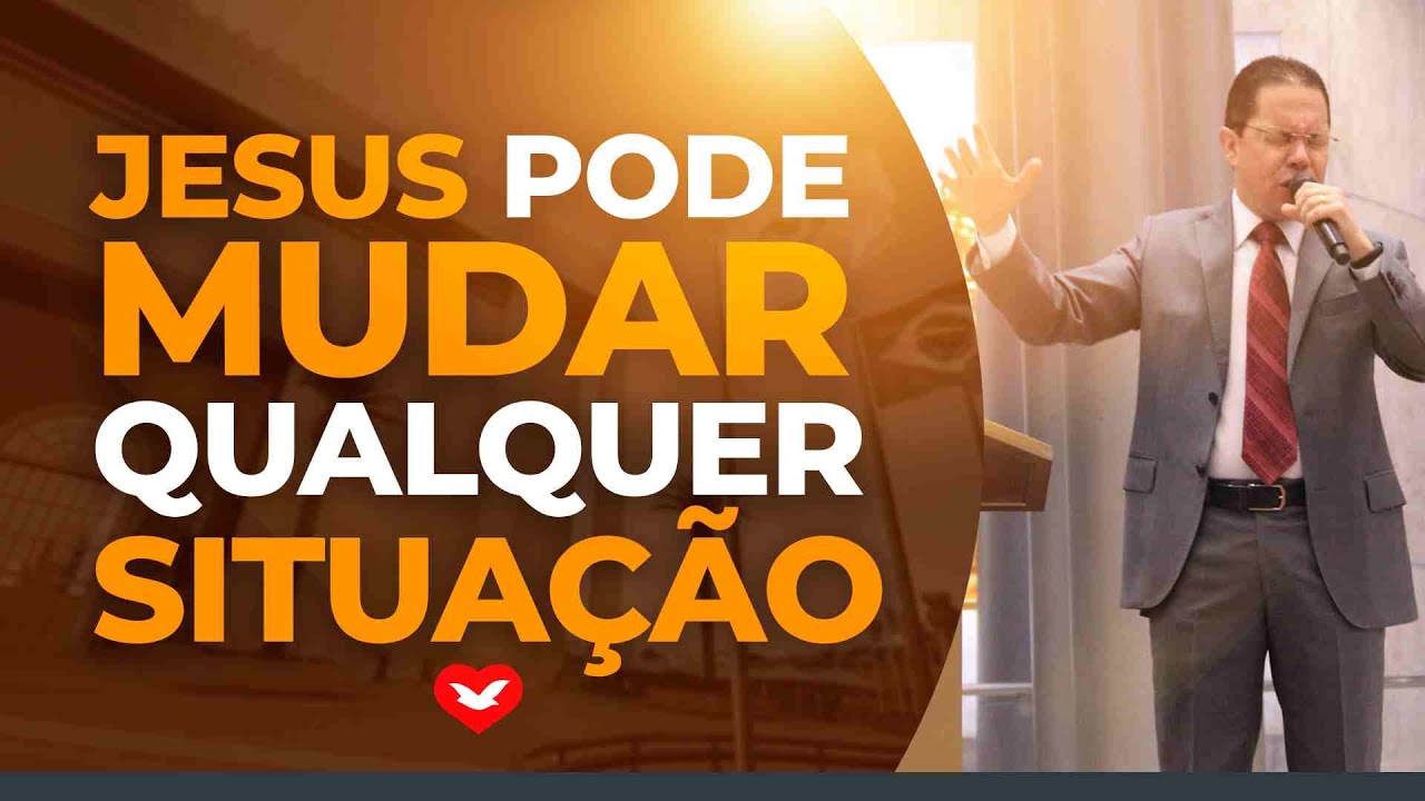 Jesus pode mudar qualquer situação | Bispo Jadson Santos