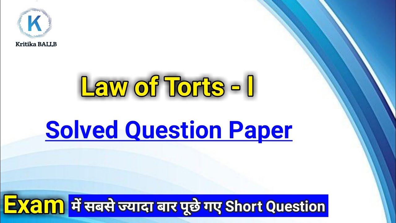 Law of Torts-I Solved Question Paper अपकृत्य विधि | Answer writing for LLB/BALLB Exam |Kritika BALLB